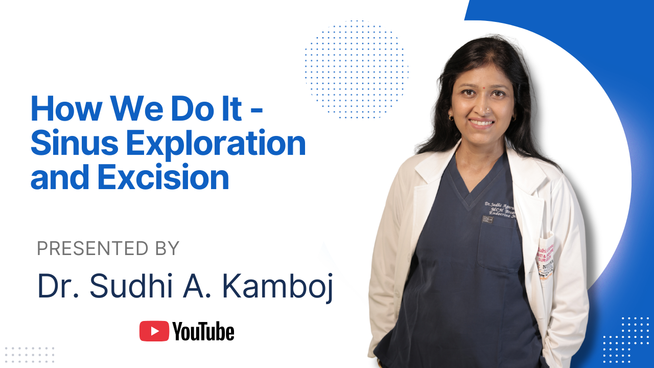 How We Do It - Sinus Exploration and Excision 
